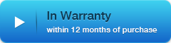 In Warranty (within 12 months of purchase)